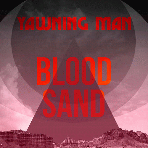 Yawning Man : Blood Sand